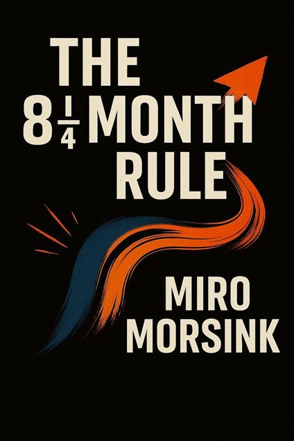The 8½ Month Rule