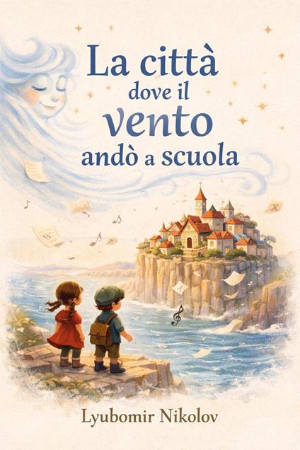 La città dove il vento andò a scuola - B. Brown - ebook