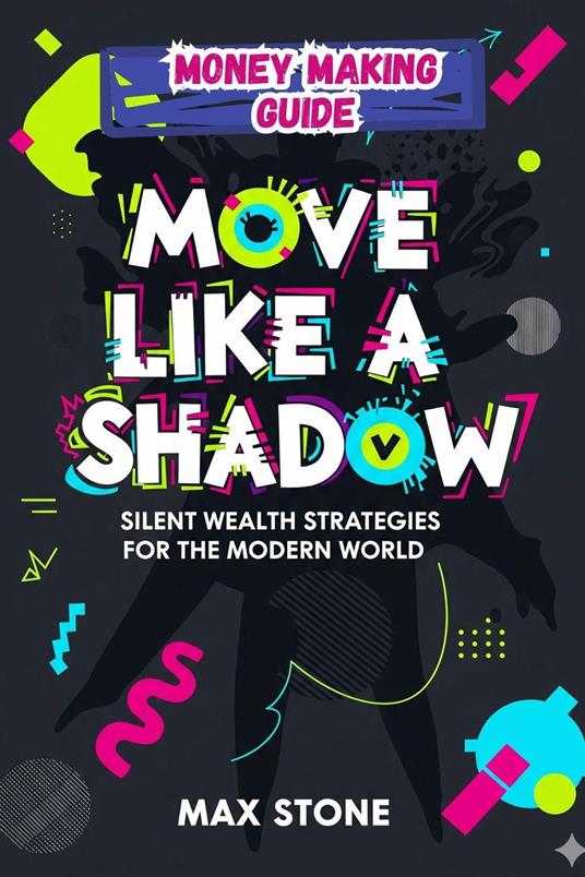 Move Like a Shadow