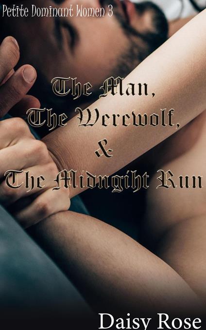 The Man, The Werewolf, and the Midnight Run