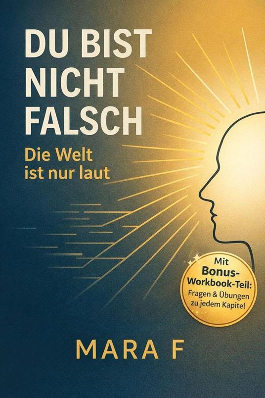 Du bist nicht falsch. Die Welt ist nur laut