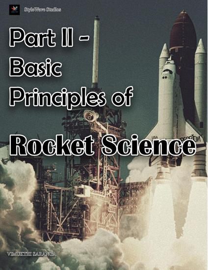 Part II — Basic Principles of Rocket Science