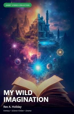 My Wild Imagination - Rex Holiday - cover