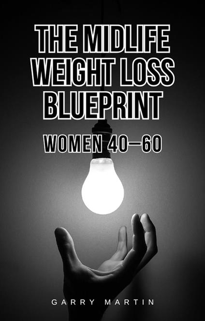 The Midlife Weight Loss Blueprint