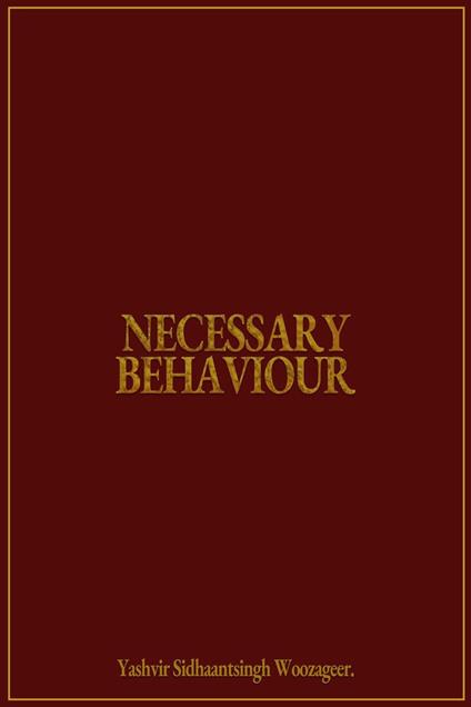 Necessary Behaviour