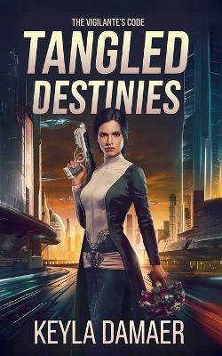 Tangled Destinies - Keyla Damaer - cover