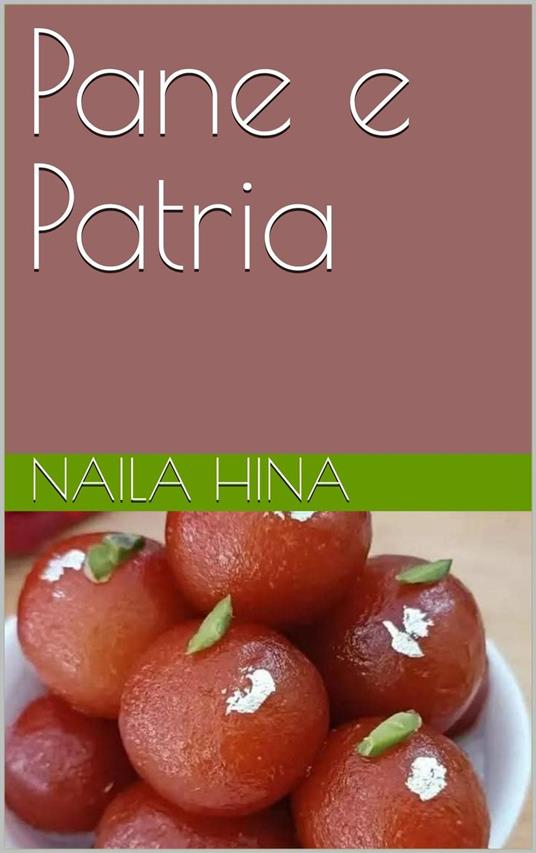Pane e Patria - ????? ???,Naila Hina - ebook