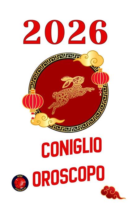 Coniglio Oroscopo 2026 - Alina Rubi - ebook