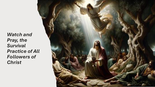 Watch and Pray, the Survival Practice of All Followers of Christ - Fernando Davalos - ebook