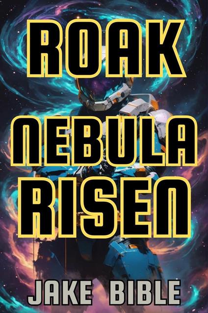 Roak: Nebula Risen
