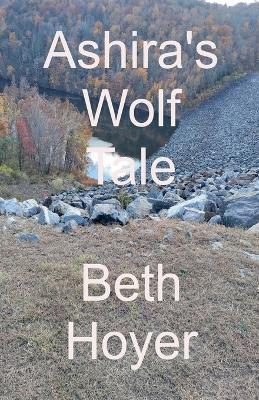 Ashira's Wolf Tale - Beth Hoyer - cover