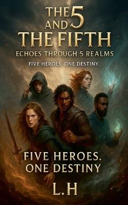 The 5 and the Fifth: Echoes Through 5 Realms - Hamza Laaouamri - cover