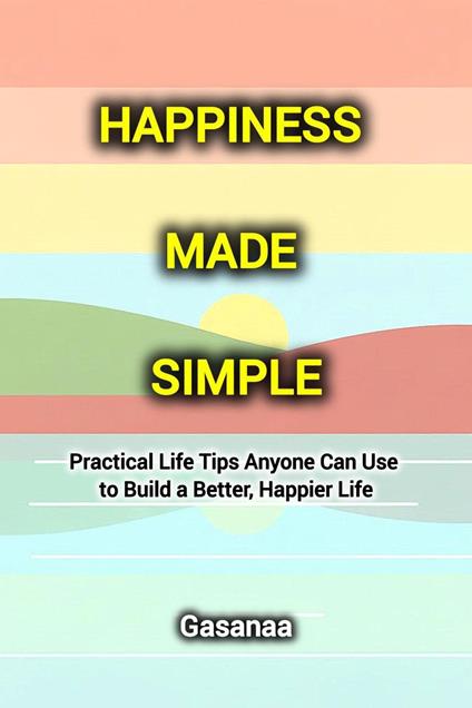 Happiness Made Simple