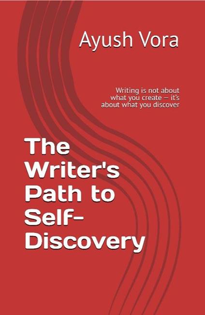 The Writer's Path To Self Discovery