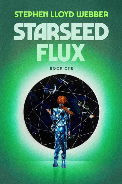 Starseed Flux - Stephen Lloyd Webber - ebook