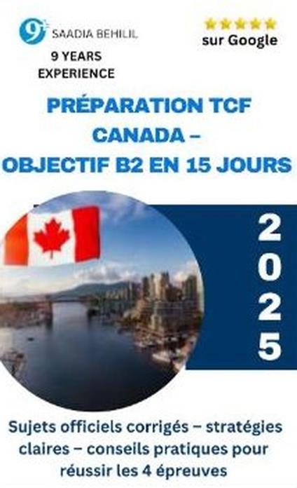 Préparer le TCF Canada : Objectif B2 en 15 jours