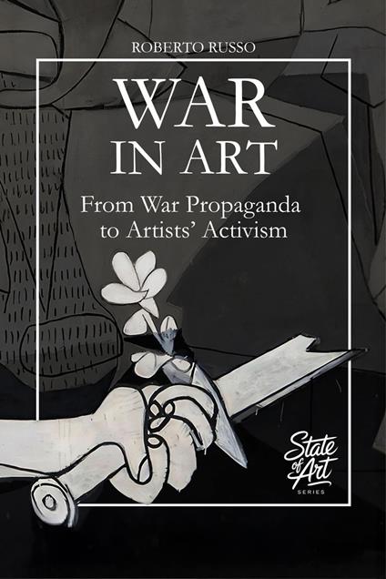 War in Art. From War Propaganda to Artists’ Activism