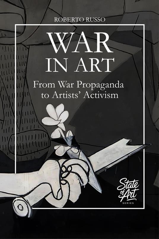 War in Art. From War Propaganda to Artists’ Activism