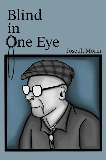 Blind In One Eye - Joseph Morin - ebook