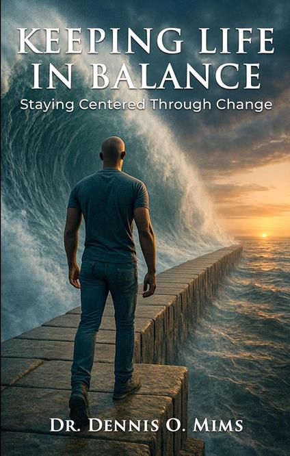 Keeping Life In Balance - Dr. Dennis O. Mims - ebook