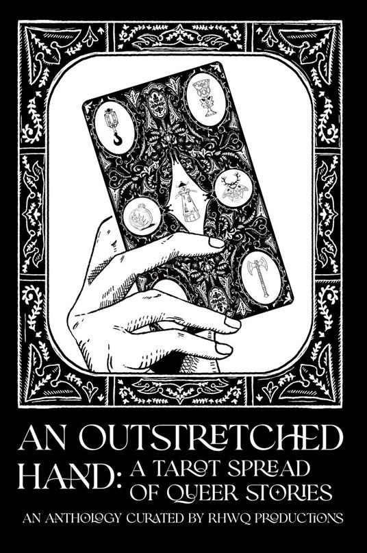 An Outstretched Hand: A Tarot Spread of Queer Stories