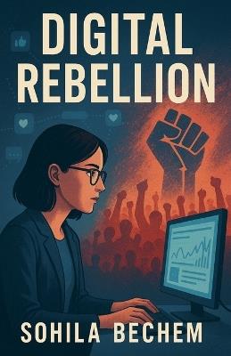 Digital Rebellion - Sohila Bechem - cover