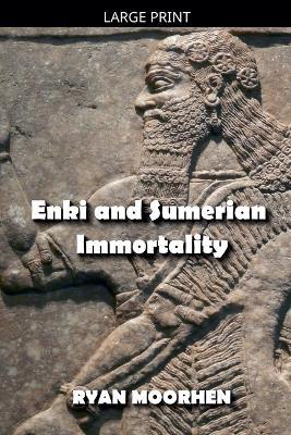 Enki and Sumerian Immortality - Ryan Moorhen - cover
