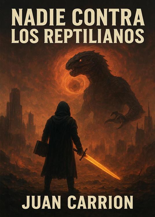 NADIE CONTRA LOS REPTILIANOS - JUAN CARRION - ebook
