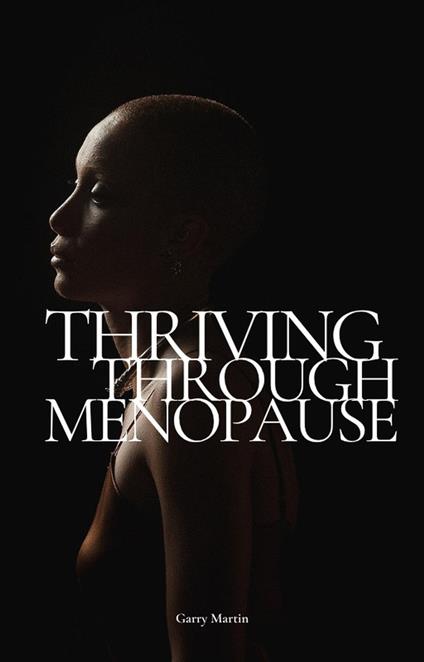 Thriving Through Menopause