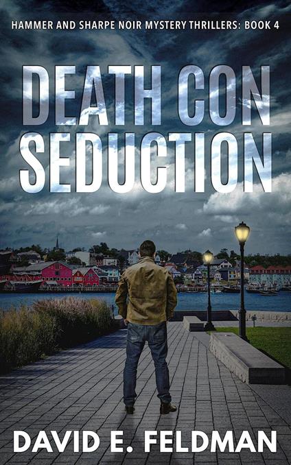 Death Con Seduction: Hammer & Sharpe Noir Mystery Thrillers, Book 4