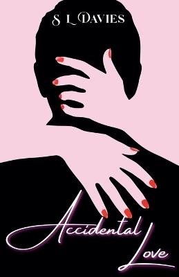 Accidental Love - S L Davies - cover