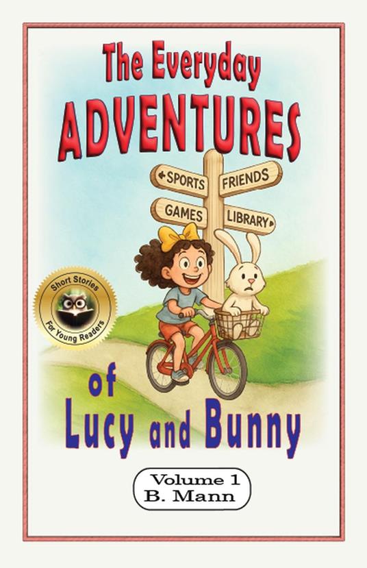 The Everyday Adventures of Lucy and Bunny - B. Mann - ebook
