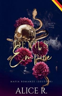 The Devil's Empire: Mafia Romanze (Deutsch) - Alice R Deutsch - cover