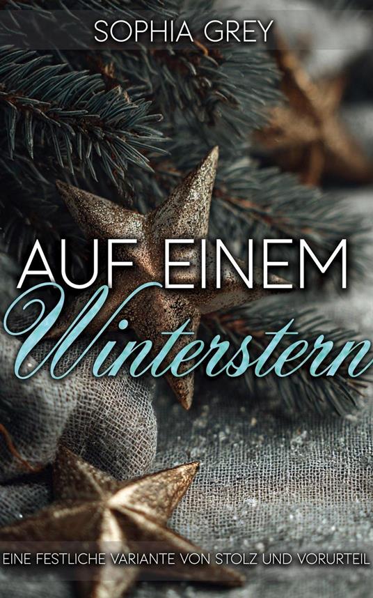 Auf einem Winterstern: Eine festliche Variante von Stolz und Vorurteil