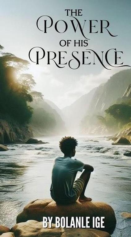 The Power of His Presence