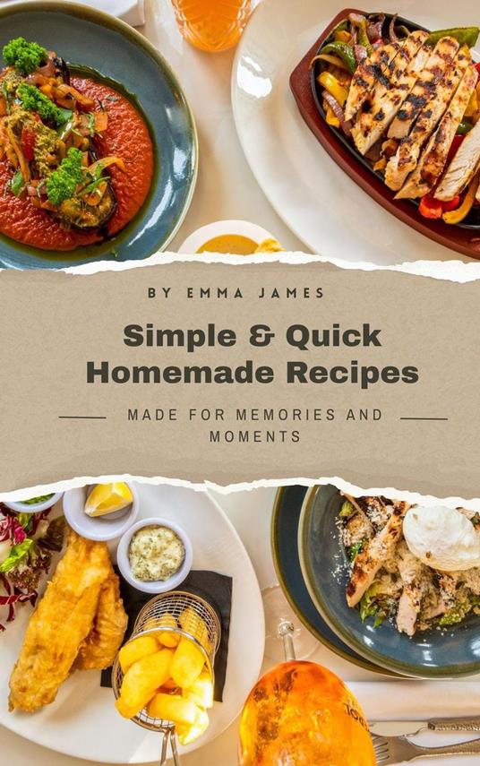 Simple & Quick Homemade Recipes