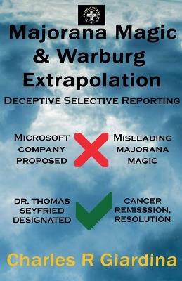 Marajorana Magic & Warburg Extrapolation - Charles R Giardina - cover