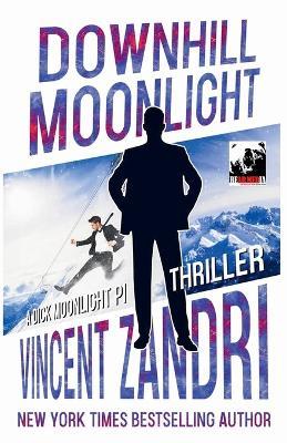 Downhill Moonlight - Vincent Zandri - cover