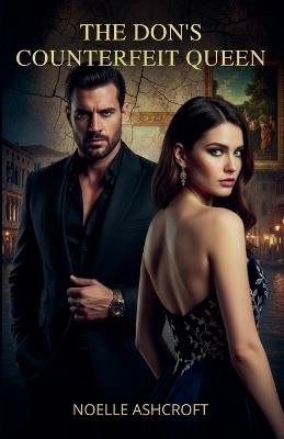 The Don's Counterfeit Queen - Noelle Ashcroft - cover