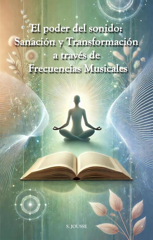 El poder del sonido: sanación y transformación a través de frecuencias musicales