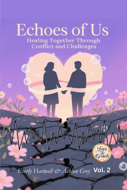 Echoes of Us: Healing Together Through Conflict and Challenges