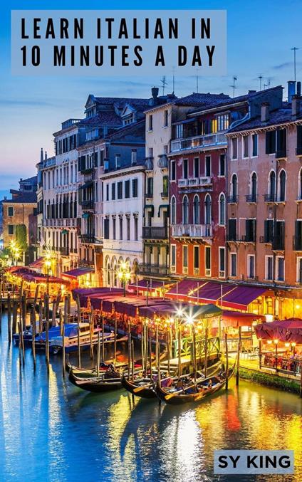 Learn Italian In 10 Minutes a Day