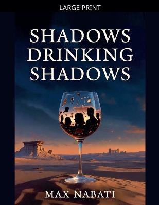 Shadows Drinking Shadows - Max Nabati - cover