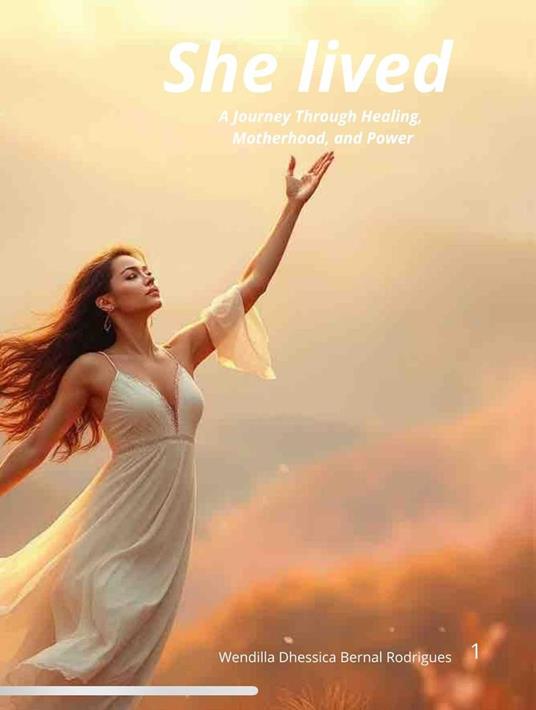 She Lived: A Journey Through Healing, Moderhood and Power