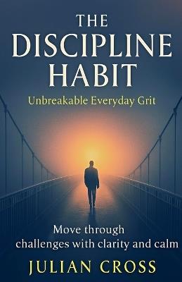 The Discipline Habit - Julian Cross - cover