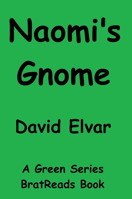 Naomi's Gnome - David Elvar - ebook