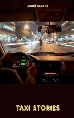 Taxi Stories - André Baganz - cover