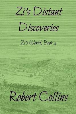 Zi's Distant Discoveries - Robert L Collins - cover