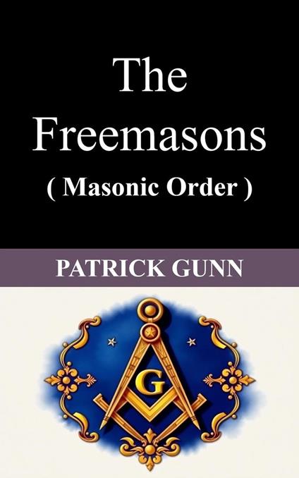 The Freemasons ( Masonic Order )