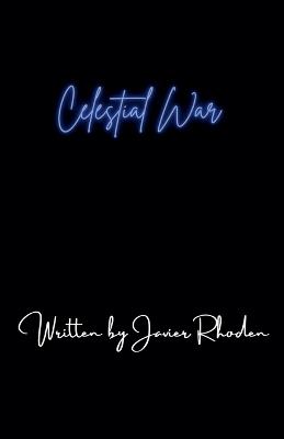 Celestial War - Javier Rhoden - cover